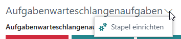 Aufgabenwarteschlangen Stapel Einrichtung Aufruf